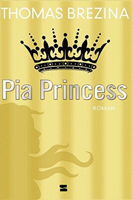 Alle Details zum Kinderbuch Pia Princess und ähnlichen Büchern