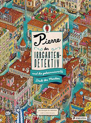Alle Details zum Kinderbuch Pierre, der Irrgarten-Detektiv, und die geheimnisvolle Stadt der Masken und ähnlichen Büchern