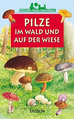 Alle Details zum Kinderbuch Pilze im Wald und auf der Wiese und ähnlichen Büchern