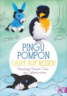 Pingu Pompon geht auf Reisen – Flauschige Pompon-Tiere zum Selbermachen. Zum Vorlesen und Basteln gleichzeitig. bei Amazon bestellen