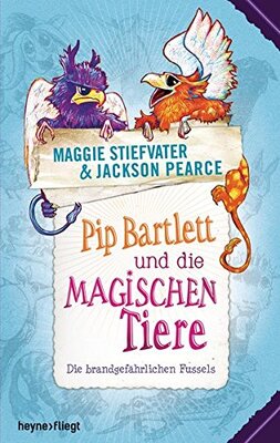 Alle Details zum Kinderbuch Pip Bartlett und die magischen Tiere: Die brandgefährlichen Fussels und ähnlichen Büchern