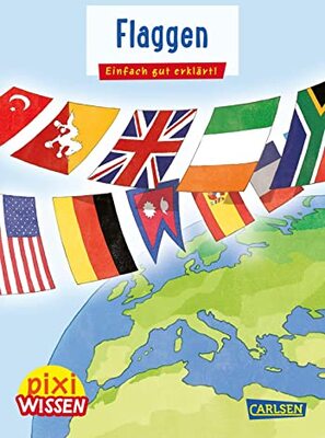 Alle Details zum Kinderbuch Pixi Wissen 103: Flaggen: Einfach gut erklärt! | Allgemeinwissen für Grundschukinder (103) und ähnlichen Büchern