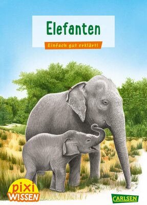 Alle Details zum Kinderbuch Pixi Wissen 18: Elefanten: Einfach gut erklärt! | Allgemeinwissen für Grundschulkinder (18) und ähnlichen Büchern
