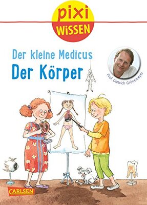 Alle Details zum Kinderbuch Pixi Wissen 81: Der kleine Medicus: Der Körper und ähnlichen Büchern