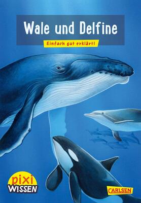 Alle Details zum Kinderbuch Pixi Wissen 8: Wale und Delfine: Einfach gut erklärt! (8) und ähnlichen Büchern
