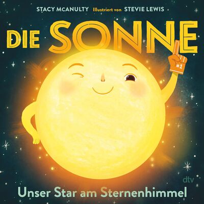 Alle Details zum Kinderbuch Die Sonne – Unser Star am Sternenhimmel: Spielerische Sachbuch-Reihe rund um unser Sonnensystem (Planeten-Bilderbuch-Reihe, Band 1) und ähnlichen Büchern