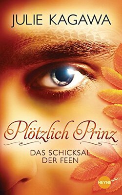 Alle Details zum Kinderbuch Plötzlich Prinz - Das Schicksal der Feen: Roman und ähnlichen Büchern