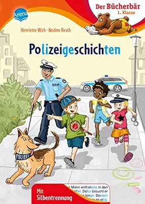 Alle Details zum Kinderbuch Polizeigeschichten: Bücherbär: Erstlesebuch, Abenteuergeschichten für die 1. Klasse, mit Silbentrennung zum leichteren Lesenlernen (Der Bücherbär: 1. Klasse. Mit Silbentrennung) und ähnlichen Büchern