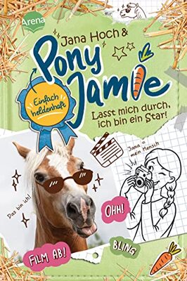 Alle Details zum Kinderbuch Pony Jamie – Einfach heldenhaft! (3). Lasst mich durch, ich bin ein Star!: Band 3 der Pferdebuchreihe ab 9 Jahren und ähnlichen Büchern