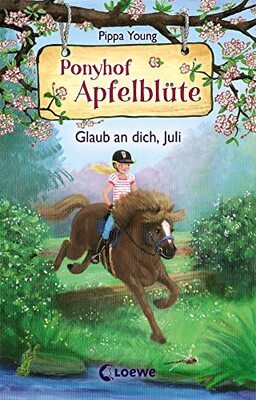 Alle Details zum Kinderbuch Ponyhof Apfelblüte (Band 15) - Glaub an dich, Juli: Pferdebuch für Mädchen ab 8 Jahre und ähnlichen Büchern
