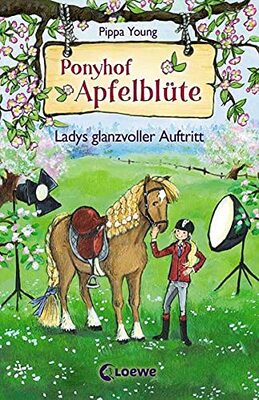Alle Details zum Kinderbuch Ponyhof Apfelblüte (Band 10) - Ladys glanzvoller Auftritt: Pferdebuch für Mädchen ab 8 Jahre und ähnlichen Büchern