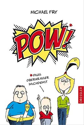 Alle Details zum Kinderbuch POW! Pauls oberkrasser Wachdienst und ähnlichen Büchern