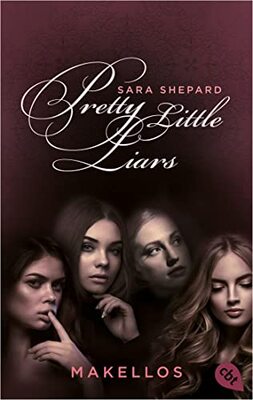 Alle Details zum Kinderbuch Pretty Little Liars - Makellos: Die Romanvorlage zur Kultserie „Pretty Little Liars“ (Die Pretty Little Liars-Reihe, Band 2) und ähnlichen Büchern