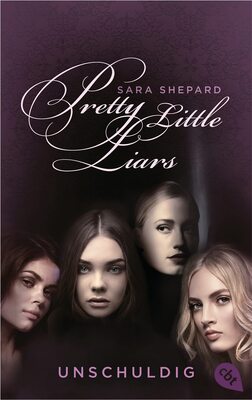 Alle Details zum Kinderbuch Pretty Little Liars - Unschuldig: Die Romanvorlage zur Kultserie „Pretty Little Liars“ und ähnlichen Büchern