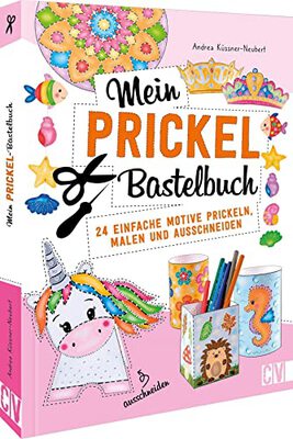 Alle Details zum Kinderbuch Prickelbilder – Mein Prickel-Bastelbuch: 24 einfache Motive prickeln, malen und ausschneiden und ähnlichen Büchern
