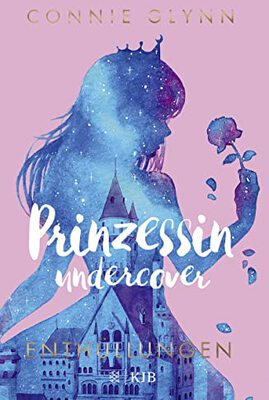 Alle Details zum Kinderbuch Prinzessin undercover – Enthüllungen: Band 2 und ähnlichen Büchern