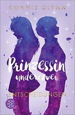 Alle Details zum Kinderbuch Prinzessin undercover – Entscheidungen: Band 3 und ähnlichen Büchern