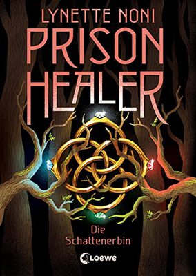 Prison Healer (Band 3) - Die Schattenerbin: Lies jetzt das große Finale der Trilogie! - Ein Fantasyroman über Vergebung, Vertrauen und den Glauben an das Gute bei Amazon bestellen