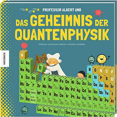 Alle Details zum Kinderbuch Professor Albert und das Geheimnis der Quantenphysik und ähnlichen Büchern
