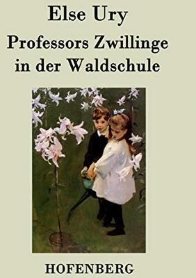 Alle Details zum Kinderbuch Professors Zwillinge in der Waldschule und ähnlichen Büchern