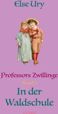 Alle Details zum Kinderbuch Professors Zwillinge in der Waldschule und ähnlichen Büchern