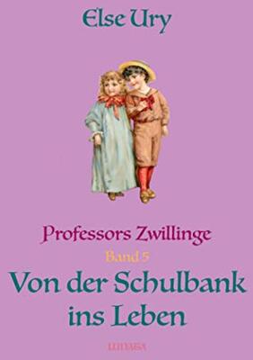 Alle Details zum Kinderbuch Professors Zwillinge: Von der Schulbank ins Leben und ähnlichen Büchern
