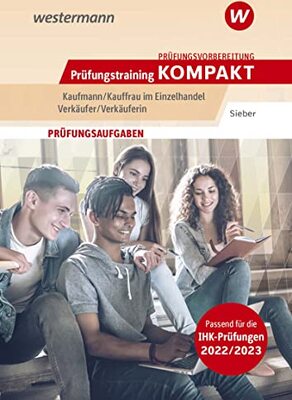 Alle Details zum Kinderbuch Prüfungsvorbereitung Prüfungstraining KOMPAKT - Kaufmann/Kauffrau im Einzelhandel - Verkäufer/Verkäuferin (Prüfungswissen kompakt: Kaufmann/Kauffrau im Einzelhandel / Verkäufer/Verkäuferin) und ähnlichen Büchern
