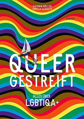 Queergestreift: Alles über LGBTIQA+, Ausgezeichnet mit dem Deutschen Jugendliteraturpreis 2023, Kategorie Sachbuch bei Amazon bestellen