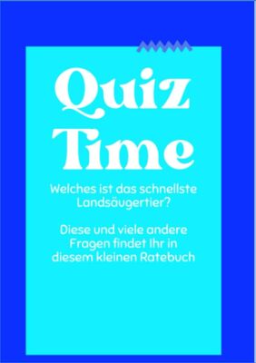 Alle Details zum Kinderbuch Quiz Time: ein kleines Rate Buch zur Förderung des Allgemeinwissens und ähnlichen Büchern