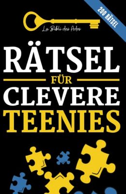 Alle Details zum Kinderbuch Rätsel für Clevere Teenies: 200 Rätsel, Kriminalfälle und Logikspiele zum Lösen (+Lösungen) | Für Teenager ab 12 Jahren (Bücher für Clevere Teenies) und ähnlichen Büchern