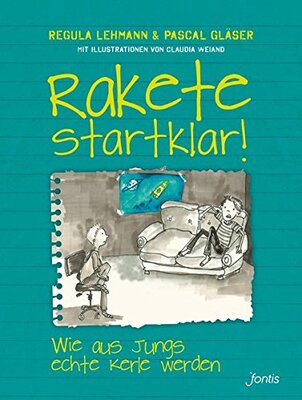 Alle Details zum Kinderbuch Rakete startklar!: Wie aus Jungs echte Kerle werden und ähnlichen Büchern