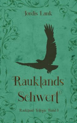 Rauklands Schwert: Raukland Trilogie Band 3 bei Amazon bestellen