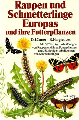 Alle Details zum Kinderbuch Raupen und Schmetterlinge Europas und ihre Futterpflanzen und ähnlichen Büchern