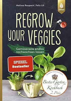 Alle Details zum Kinderbuch Regrow your veggies: Gemüsereste endlos nachwachsen lassen und ähnlichen Büchern