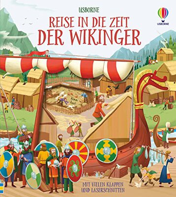 Alle Details zum Kinderbuch Reise in die Zeit der Wikinger: mit vielen Klappen und Laserschnitten (Reise-in-die-Zeit-Reihe) und ähnlichen Büchern