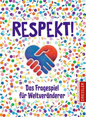 Alle Details zum Kinderbuch Respekt!: Das Fragespiel für Weltveränderer und ähnlichen Büchern