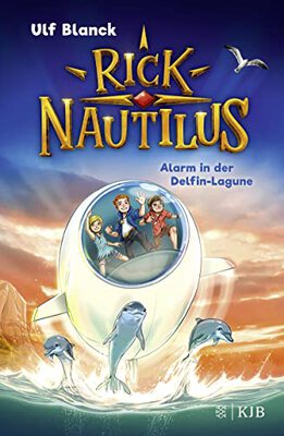 Alle Details zum Kinderbuch Rick Nautilus – Alarm in der Delfin-Lagune: Band 3 und ähnlichen Büchern