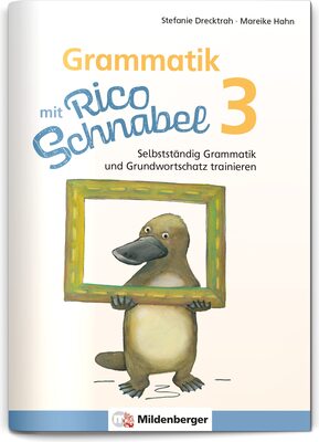 Alle Details zum Kinderbuch Grammatik mit Rico Schnabel, Klasse 3: Selbstständig Grammatik und Grundwortschatz trainieren (Rico Schnabel: Übungshefte Deutsch) und ähnlichen Büchern