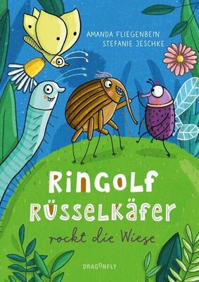 Alle Details zum Kinderbuch Ringolf Rüsselkäfer rockt die Wiese und ähnlichen Büchern