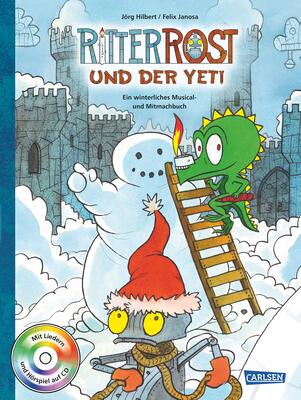 Alle Details zum Kinderbuch Ritter Rost: Ritter Rost und der Yeti (mit CD): Ein winterliches Musical- und Mitmachbuch und ähnlichen Büchern