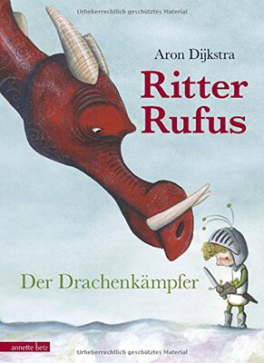 Alle Details zum Kinderbuch Ritter Rufus: Der Drachenkämpfer und ähnlichen Büchern