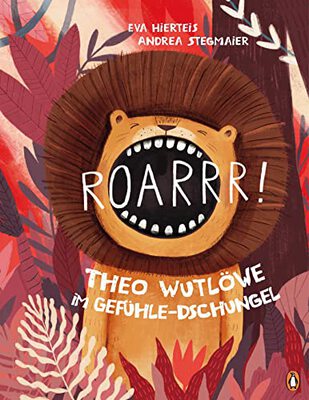 Alle Details zum Kinderbuch Roarrr! Theo Wutlöwe im Gefühle-Dschungel: Bilderbuch für Kinder ab 4 Jahren und ähnlichen Büchern