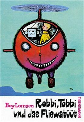 Alle Details zum Kinderbuch Robbi, Tobbi und das Fliewatüüt: Kinderbuch-Klassiker für kleine Abenteurer und ähnlichen Büchern
