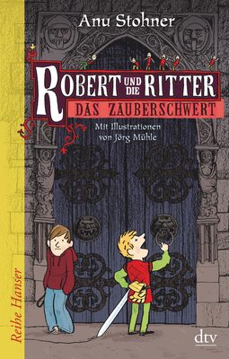 Alle Details zum Kinderbuch Robert und die Ritter 1 Das Zauberschwert und ähnlichen Büchern