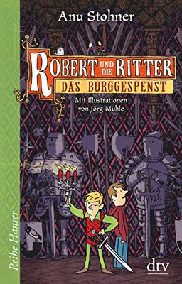 Alle Details zum Kinderbuch Robert und die Ritter III Das Burggespenst und ähnlichen Büchern