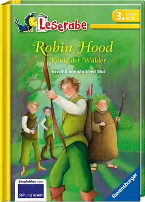 Alle Details zum Kinderbuch Robin Hood, König der Wälder - Leserabe 3. Klasse - Erstlesebuch für Kinder ab 8 Jahren (Leserabe - 3. Lesestufe) und ähnlichen Büchern