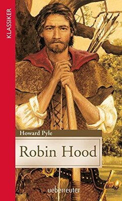 Alle Details zum Kinderbuch Robin Hood: Gekürzte Ausgabe (Klassiker der Weltliteratur in gekürzter Fassung) und ähnlichen Büchern