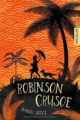 Alle Details zum Kinderbuch Robinson Crusoe (Dressler Klassiker) und ähnlichen Büchern
