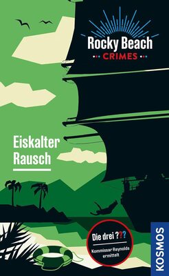 Alle Details zum Kinderbuch Rocky Beach Crimes. Eiskalter Rausch: Kommissar Reynolds ermittelt und ähnlichen Büchern