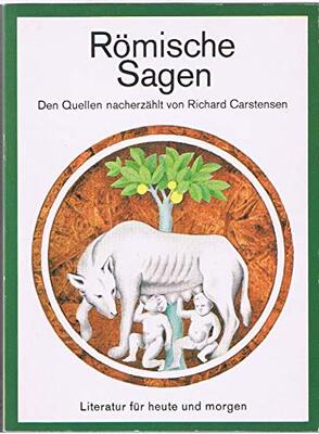 Alle Details zum Kinderbuch Römische Sagen. (Ab 12 J.). Den Quellen nacherzählt (Antike Sagen-Serie, Band 1) und ähnlichen Büchern